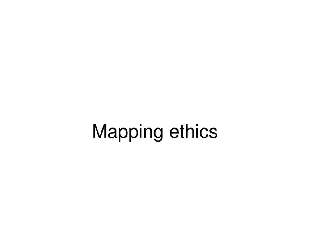 mapping ethics
