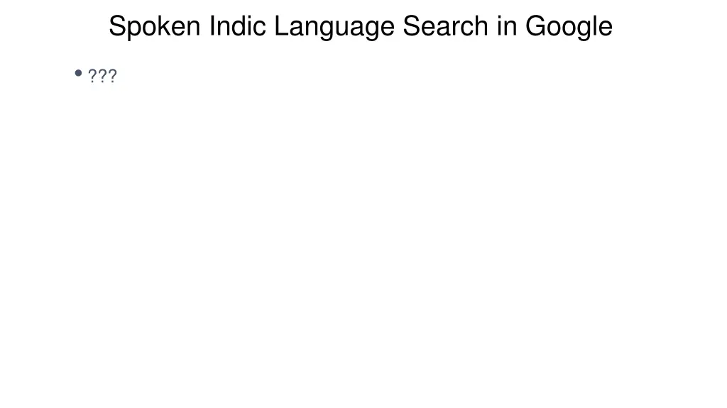 spoken indic language search in google