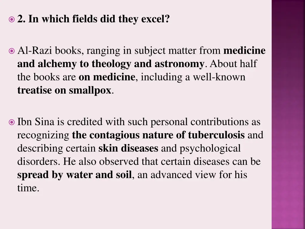 2 in which fields did they excel