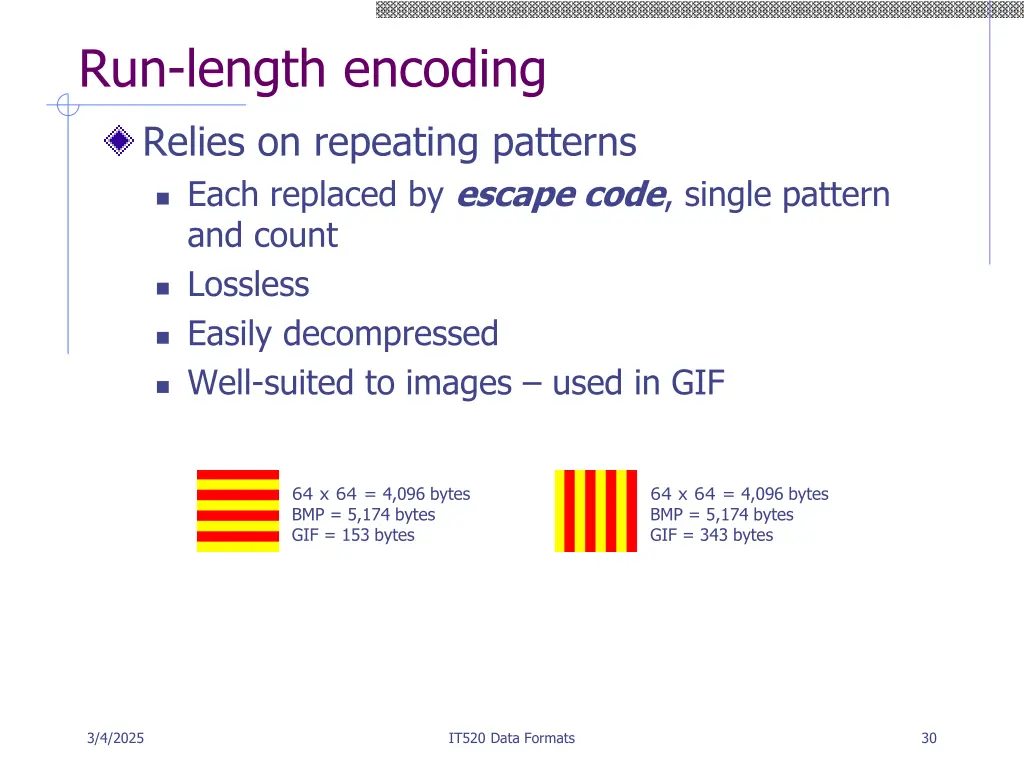 run length encoding relies on repeating patterns