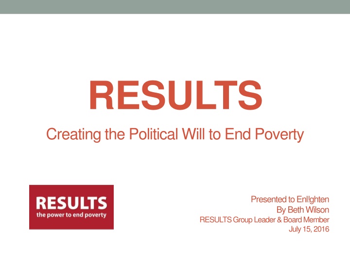 results creating the political will to end poverty