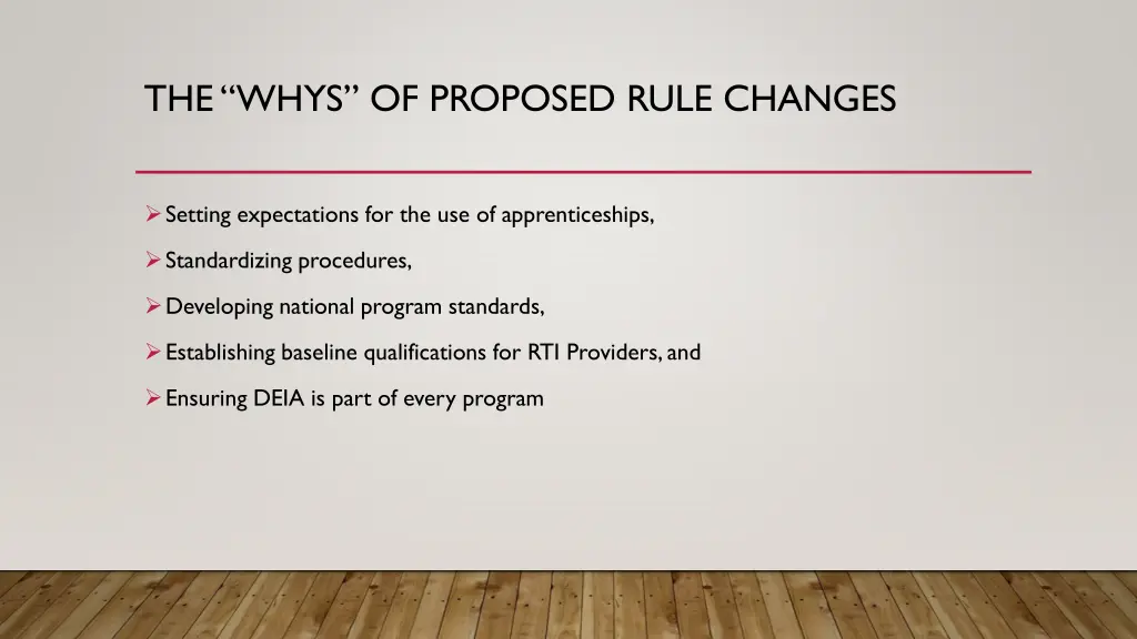 the whys of proposed rule changes