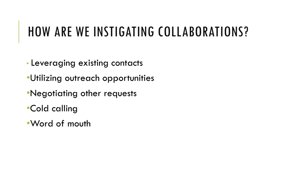 how are we instigating collaborations