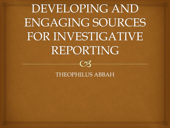 developing and engaging sources for investigative