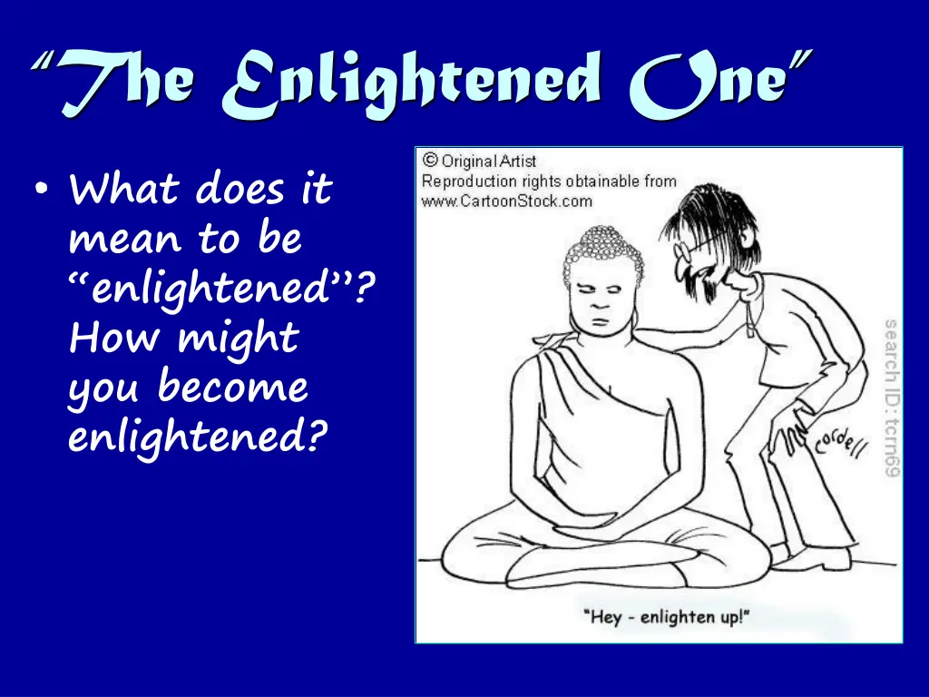 the enlightened one
