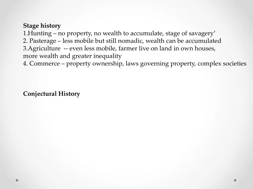 stage history 1 hunting no property no wealth