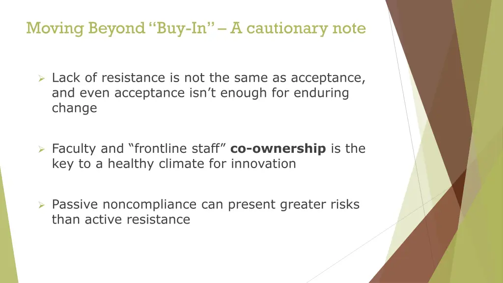 moving beyond buy in a cautionary note