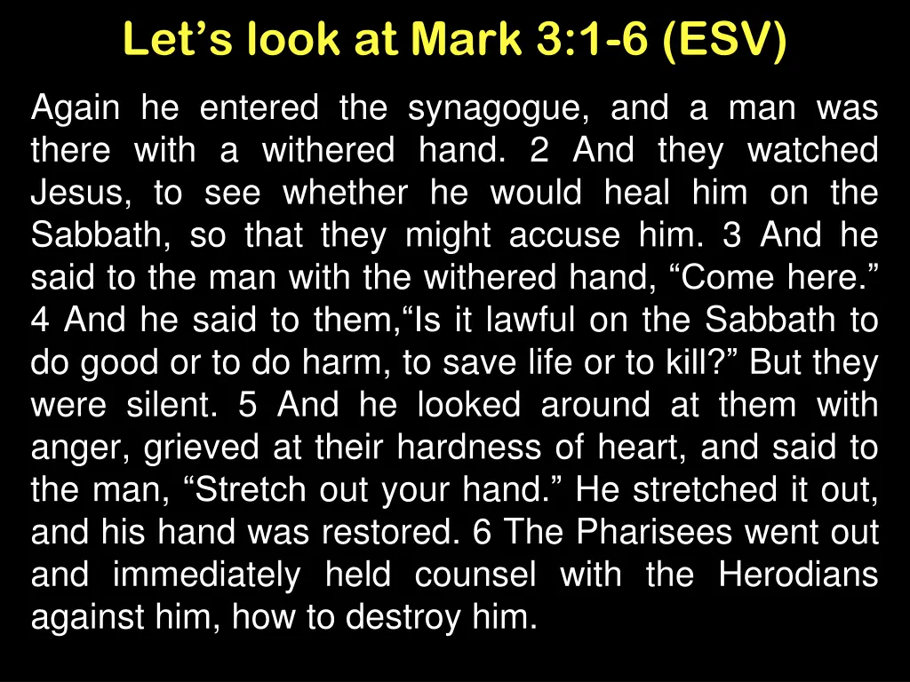 let s look at mark 3 1 6 esv