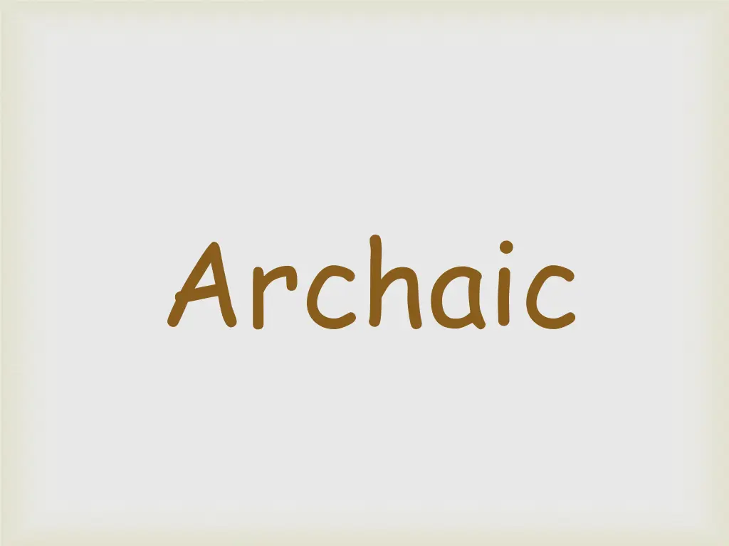 archaic 2