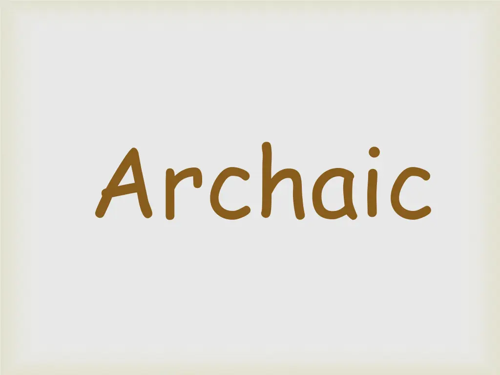 archaic