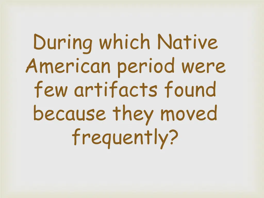 during which native american period were