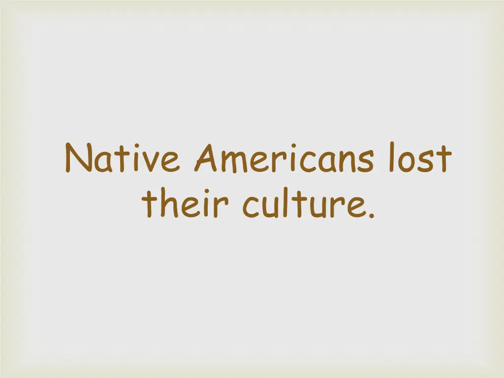 native americans lost their culture