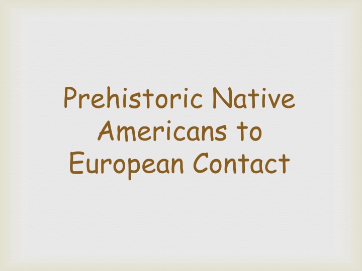 prehistoric native americans to european contact