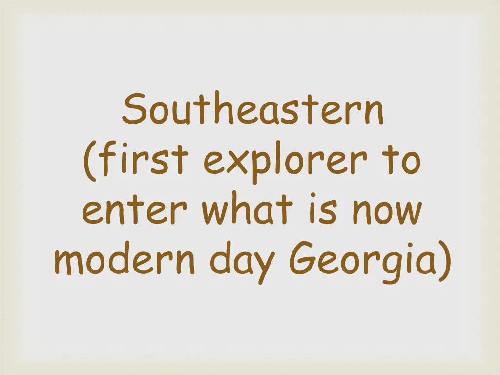 southeastern first explorer to enter what