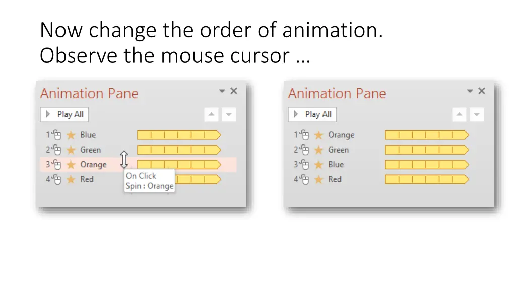 now change the order of animation observe