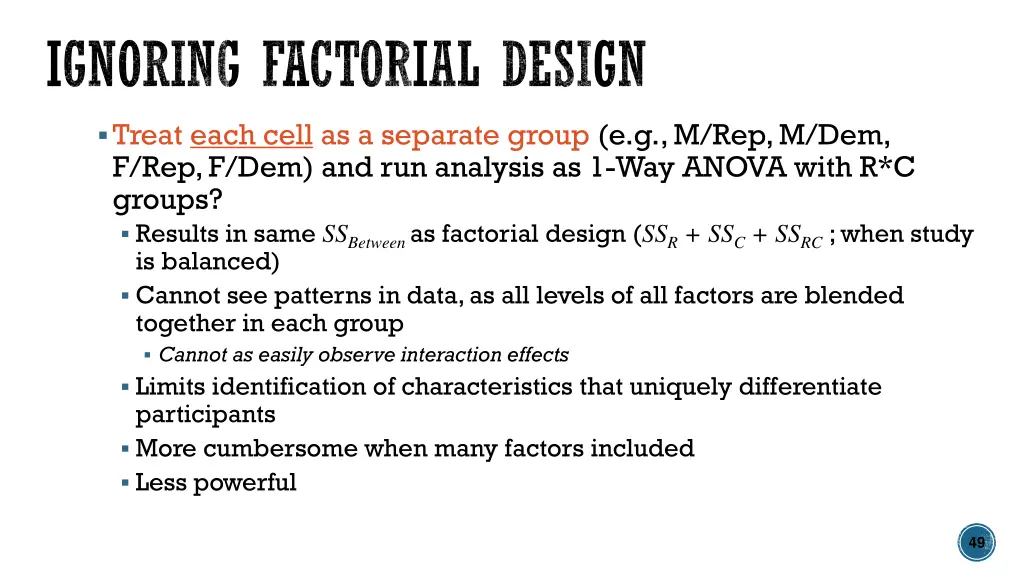 ignoring factorial design