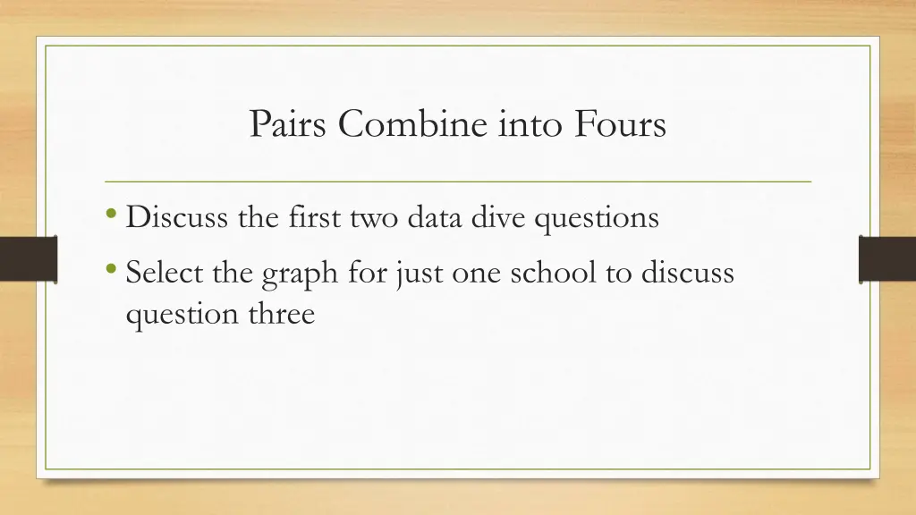pairs combine into fours
