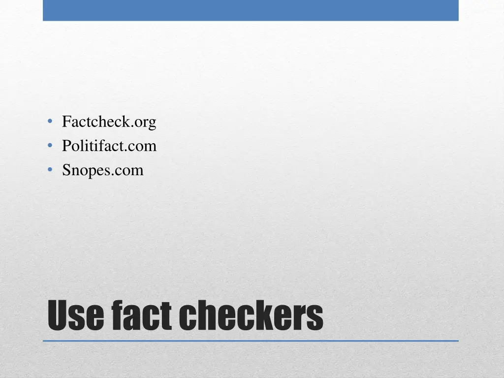 factcheck org politifact com snopes com