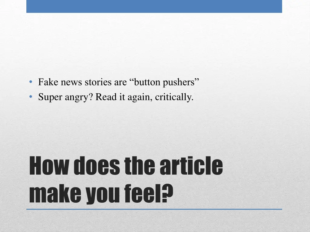 fake news stories are button pushers super angry