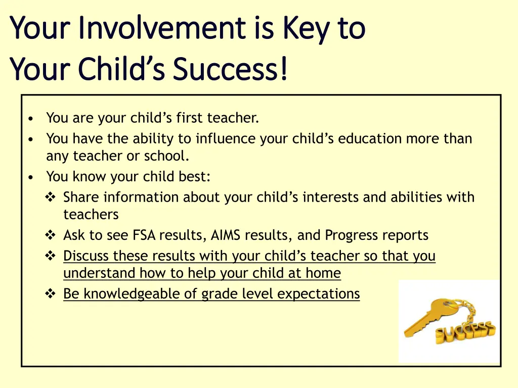 your involvement is key to your involvement