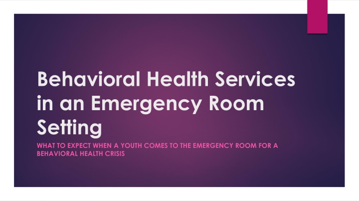 behavioral health services in an emergency room