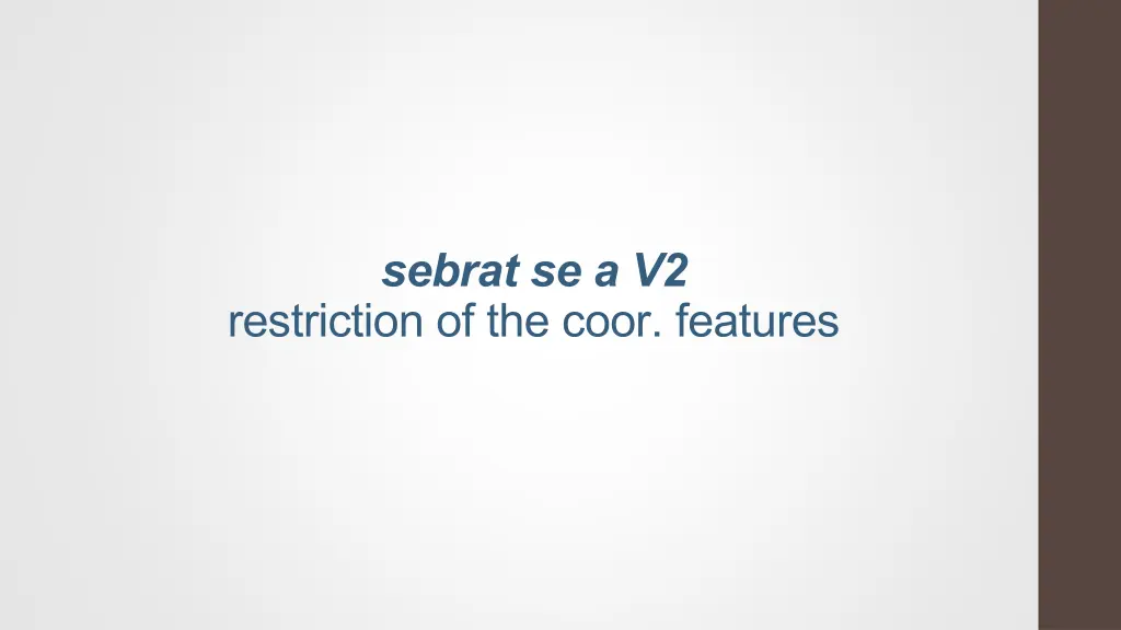 sebrat se a v2 restriction of the coor features