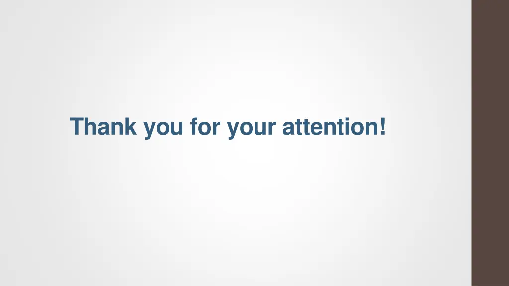 thank you for your attention