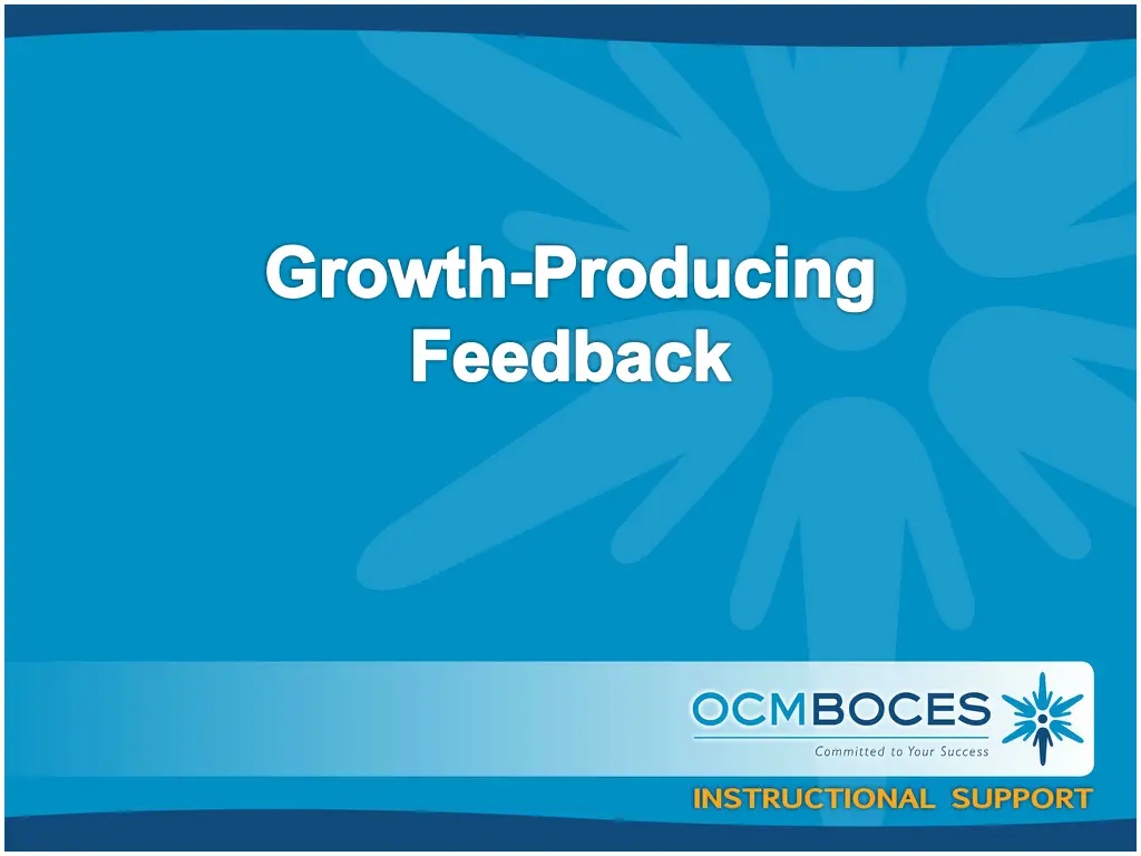 growth producing feedback