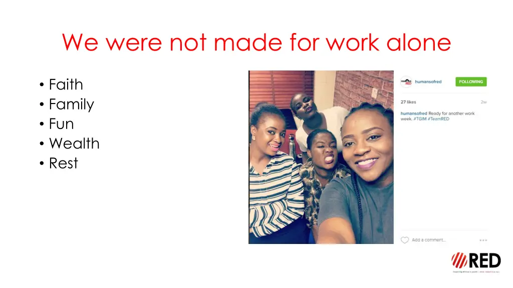 we were not made for work alone