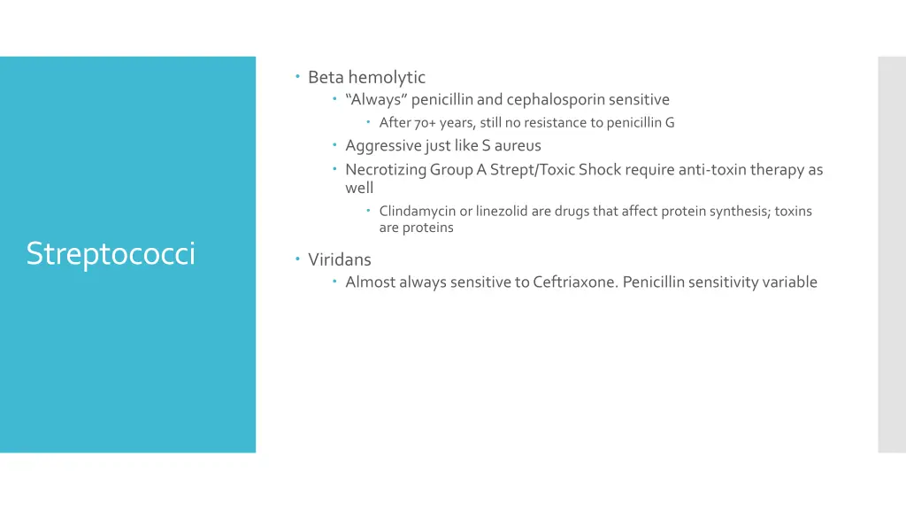 beta hemolytic always penicillin