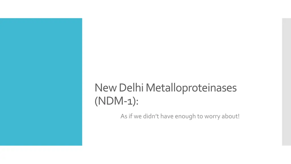 new delhi metalloproteinases ndm 1