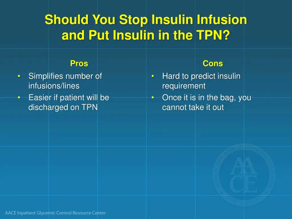 should you stop insulin infusion and put insulin