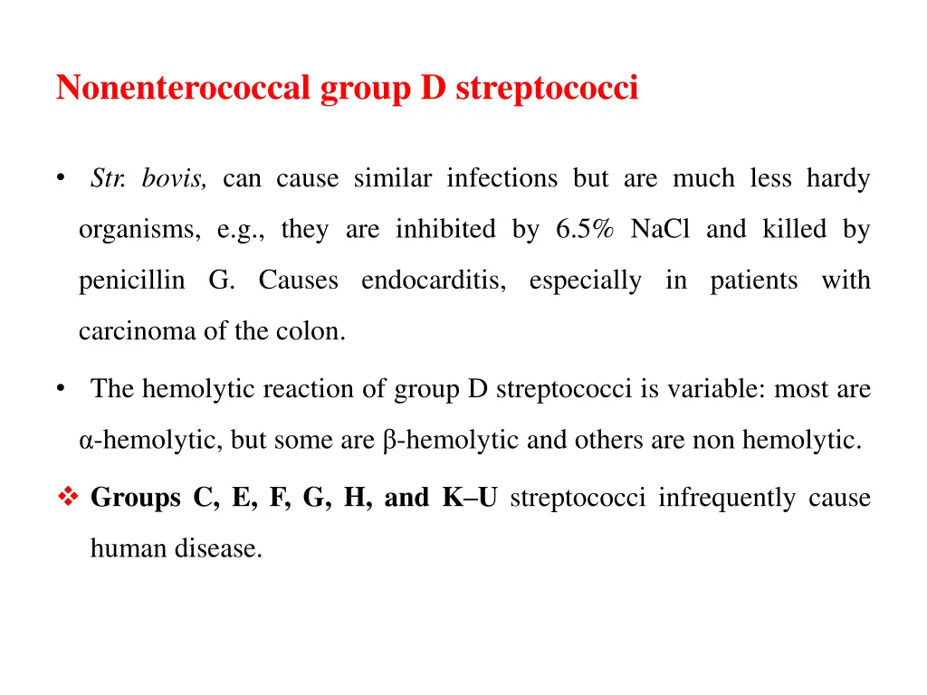 nonenterococcal group d streptococci