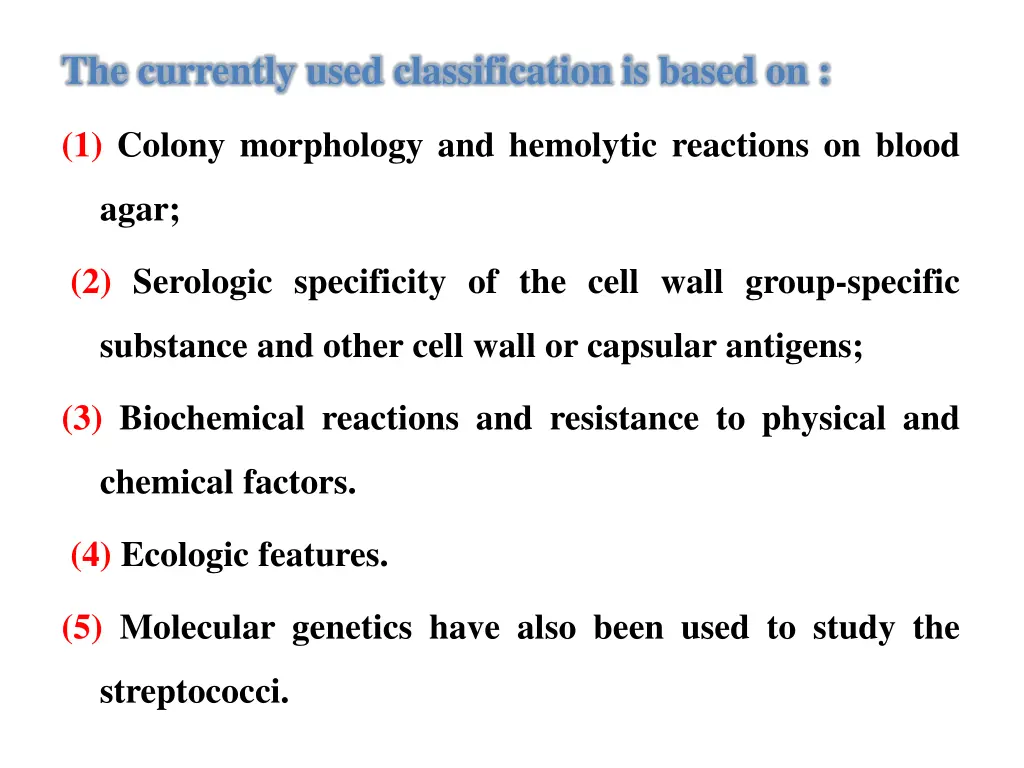 the currently used classification is based on