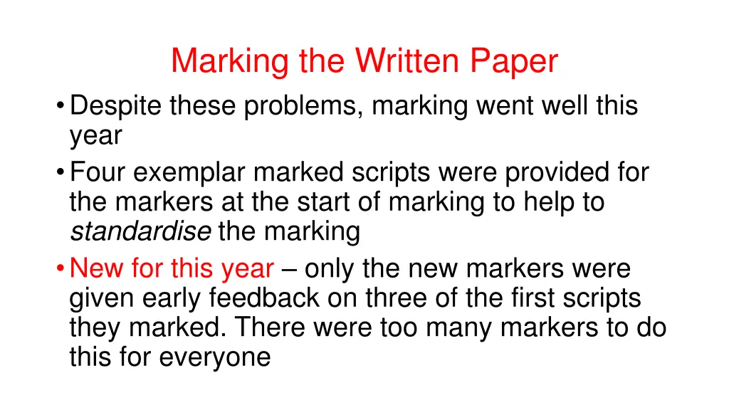 marking the written paper despite these problems