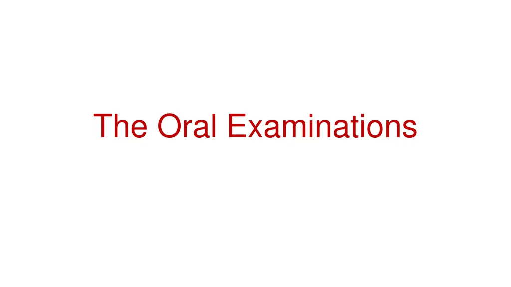 the oral examinations