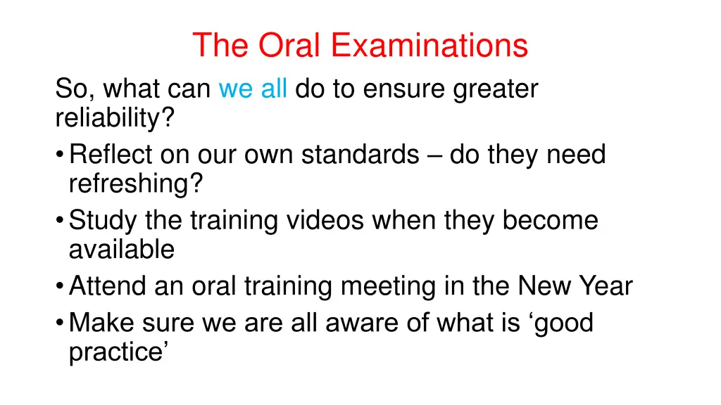 the oral examinations so what