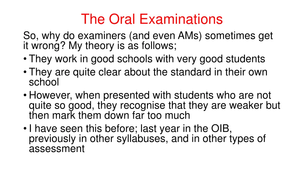 the oral examinations so why do examiners