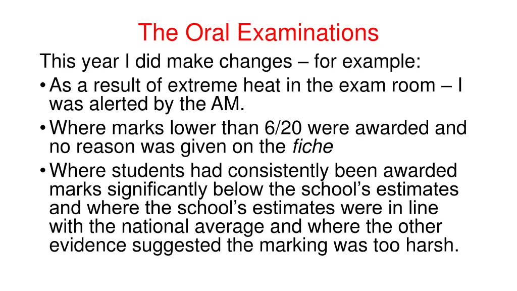 the oral examinations this year i did make
