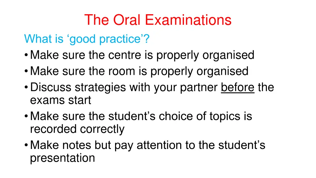 the oral examinations what is good practice make
