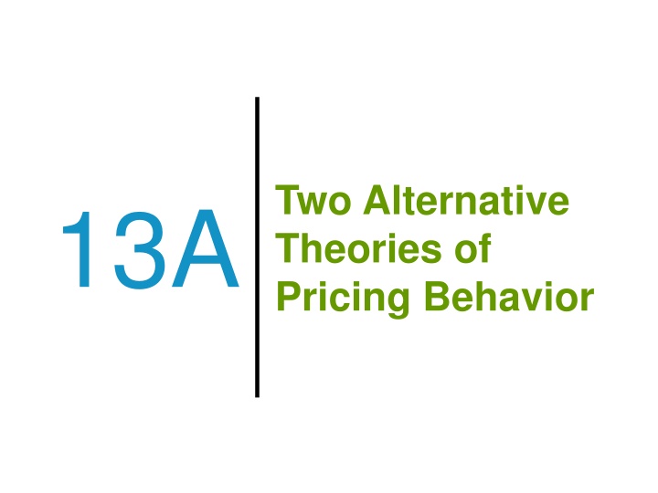 two alternative theories of pricing behavior