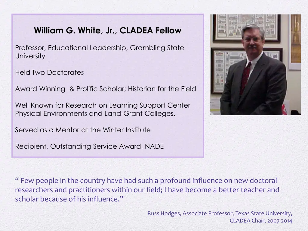 william g white jr cladea fellow
