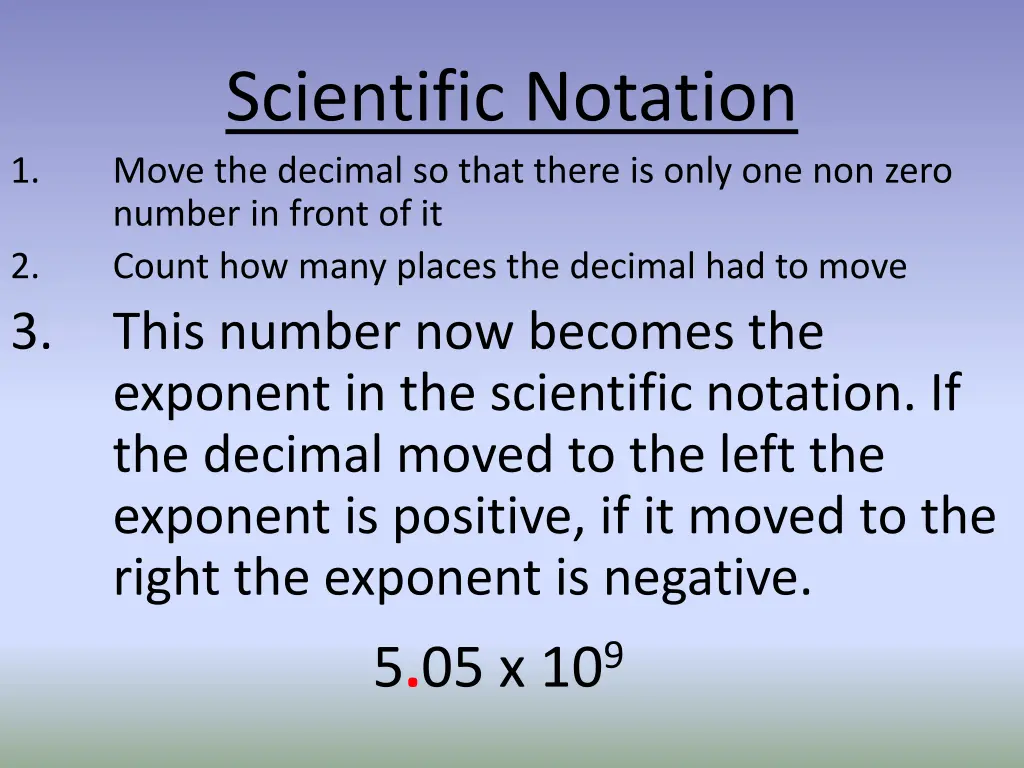 scientific notation move the decimal so that