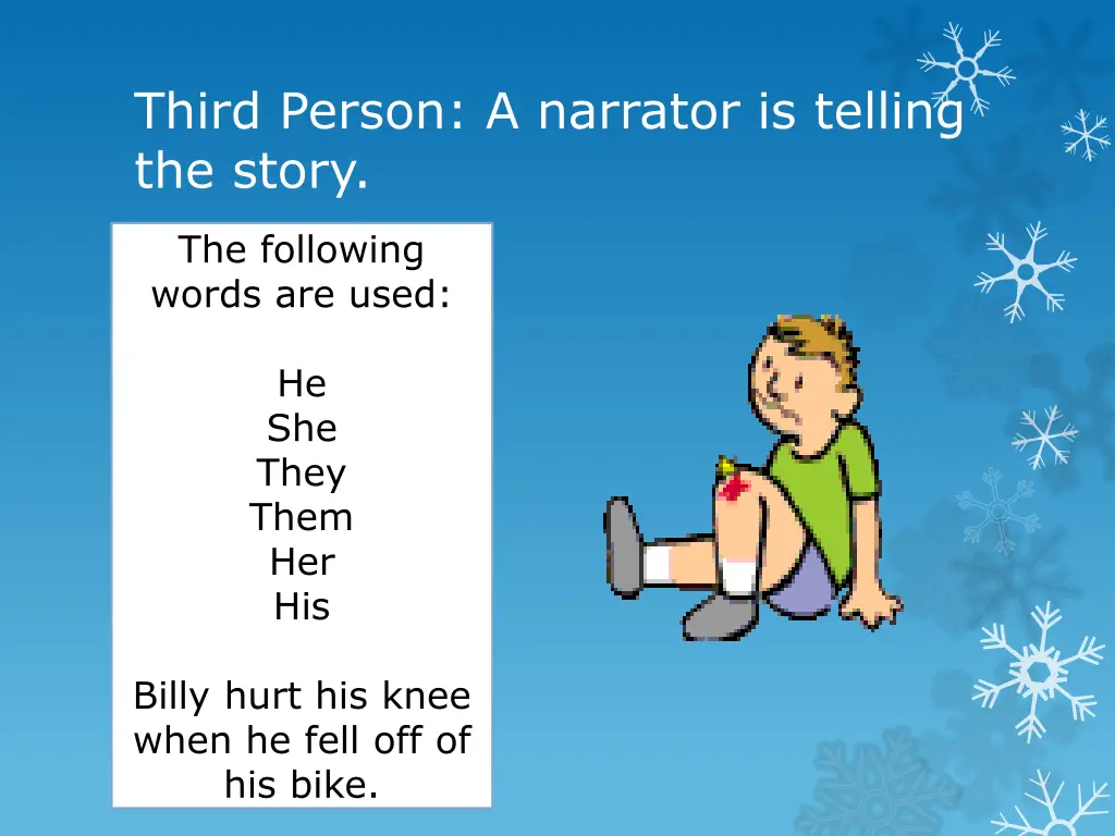 third person a narrator is telling the story