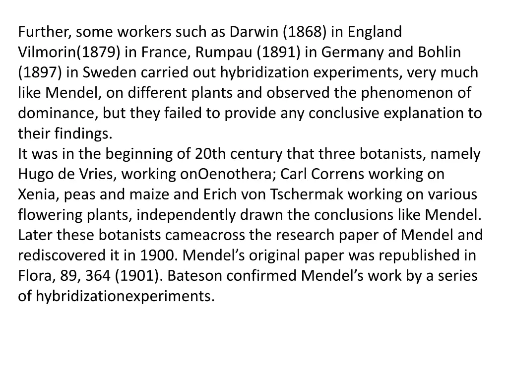 further some workers such as darwin 1868