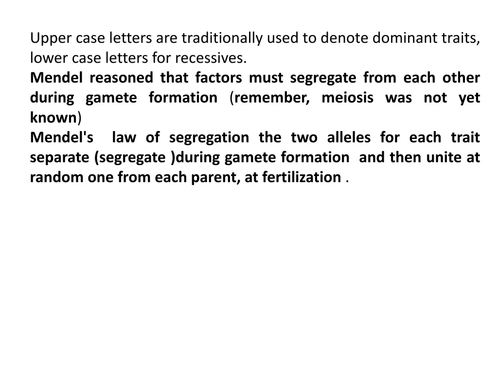 upper case letters are traditionally used