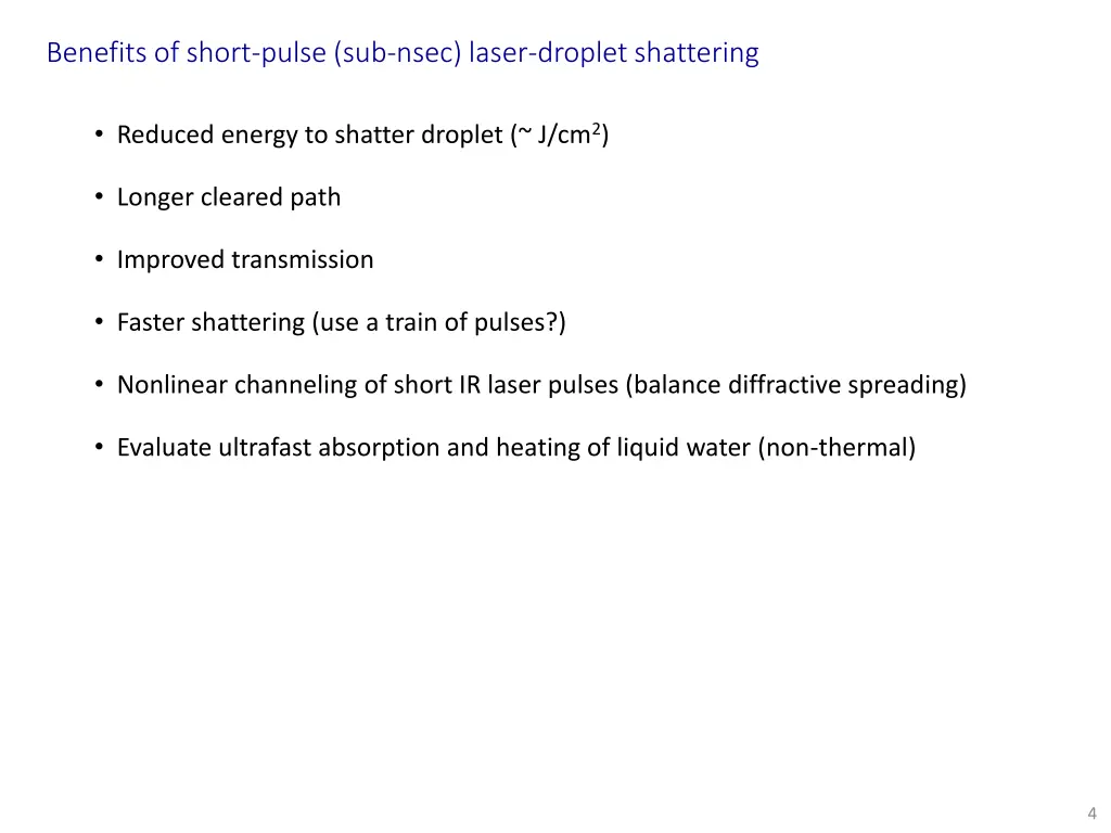 benefits of short pulse sub nsec laser droplet