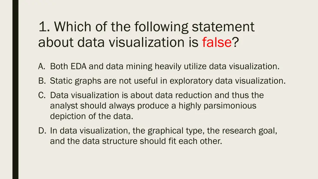 1 which of the following statement about data