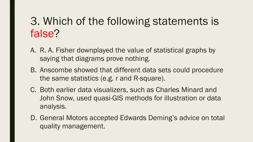 3 which of the following statements is false