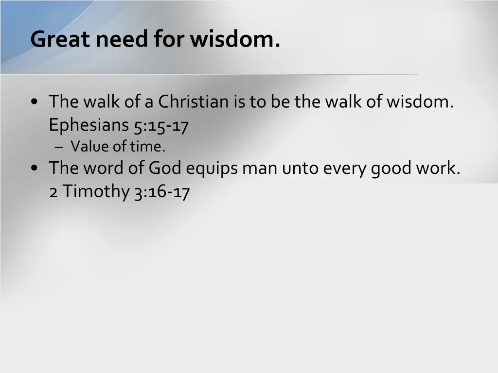 great need for wisdom